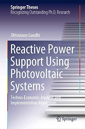 reactive power support using photovoltaic systems techno economic analysis and implementation algorithms 1st