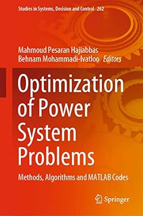 optimization of power system problems methods algorithms and matlab codes 1st edition mahmoud pesaran