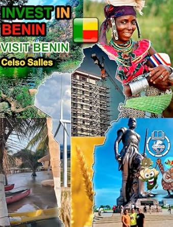 invest in benin visit benin celso salles invest in africa collection 1st edition celso salles b0d5g3cx1b,