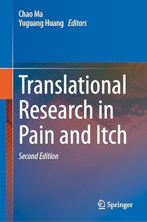 translational research in pain and itch 1st edition chao ma ,yuguang huang 9819989205, 978-9819989201