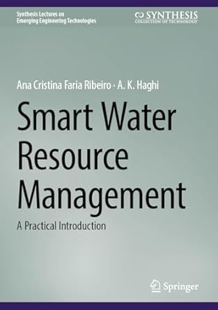 smart water resource management a practical introduction 2025th edition ana cristina faria ribeiro ,a k haghi