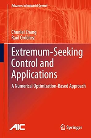 extremum seeking control and applications a numerical optimization based approach 2012th edition chunlei