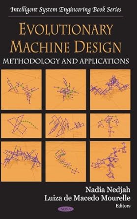 evolutionary machine design methodology and applications 1st edition nadia nedjah ,luiza de macedo mourelle