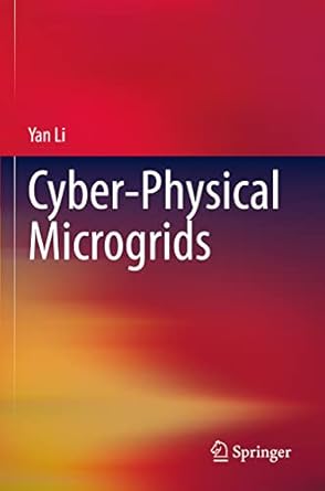 cyber physical microgrids 1st edition yan li 3030807231, 978-3030807238