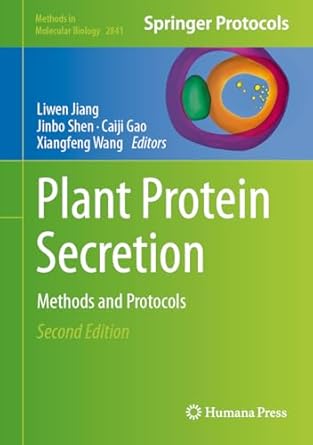 plant protein secretion methods and protocols 2nd edition liwen jiang ,jinbo shen ,caiji gao ,xiangfeng wang