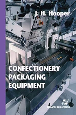 confectionery packaging equipment 1999th edition jeffrey h hooper 0834212374, 978-0834212374