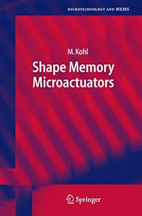 shape memory microactuators 2004th edition manfred kohl 3540206353, 978-3540206354