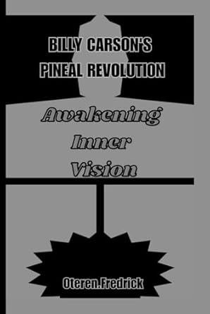 billy carsons pineal revolution awakening inner vision 1st edition oteren fredrick b0dcbyvfvs, 979-8335149921