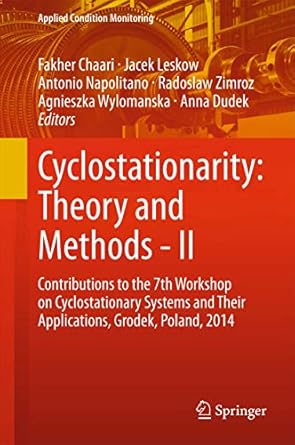 cyclostationarity theory and methods ii contributions to the 7th workshop on cyclostationary systems and