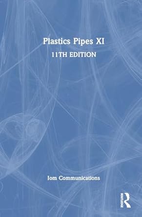 plastics pipes xi 11th edition iom communications 1861251521, 978-1861251527