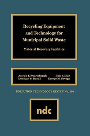 recycling equipment and technology for municipal solid waste material recovery facilities 1st edition joseph