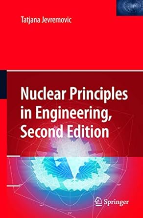 nuclear principles in engineering 2nd edition tatjana jevremovic 0387856072, 978-0387856070