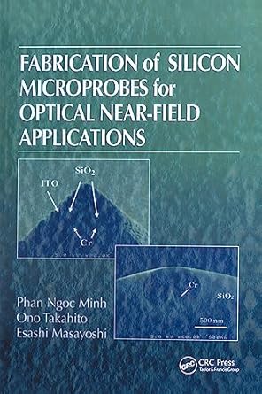 fabrication of silicon microprobes for optical near field applications 1st edition phan ngoc minh ,ono