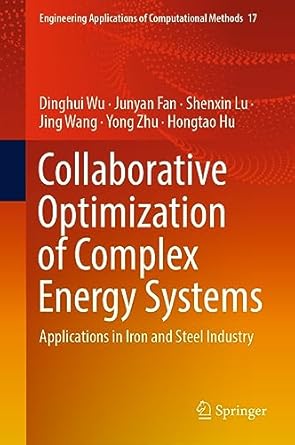 collaborative optimization of complex energy systems applications in iron and steel industry 2023rd edition