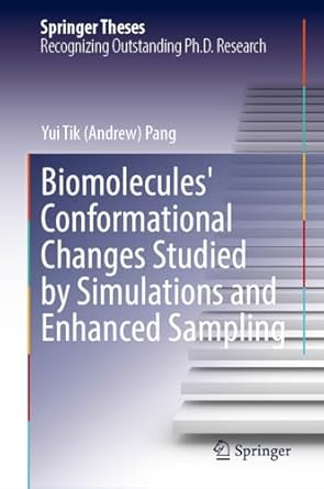 biomolecules conformational changes studied by simulations and enhanced sampling 2024th edition yui tik pang