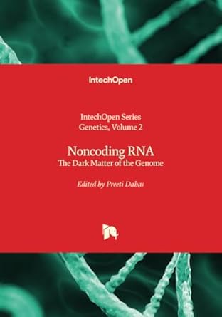 noncoding rna the dark matter of the genome 1st edition preeti dabas 1803567104, 978-1803567105