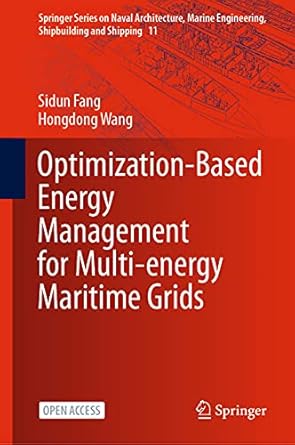 optimization based energy management for multi energy maritime grids 1st edition sidun fang ,hongdong wang