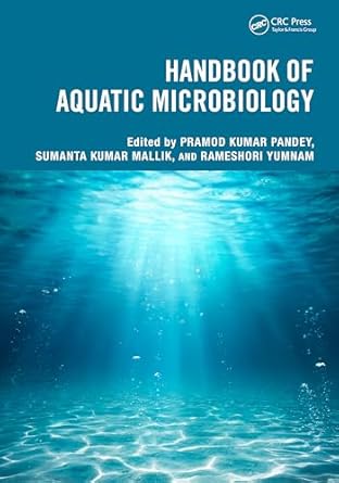 handbook of aquatic microbiology 1st edition pramod kumar pandey ,sumanta kumar mallik ,rameshori yumnam