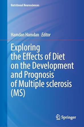 exploring the effects of diet on the development and prognosis of multiple sclerosis 2024th edition hamdan