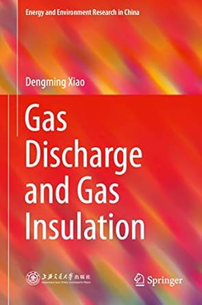 gas discharge and gas insulation 1st edition dengming xiao 3662480409, 978-3662480403