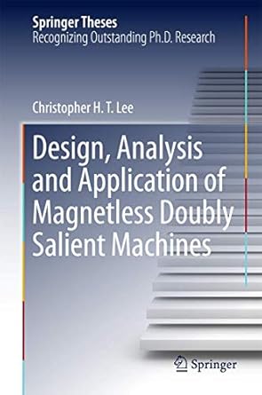 design analysis and application of magnetless doubly salient machines 1st edition christopher h t lee