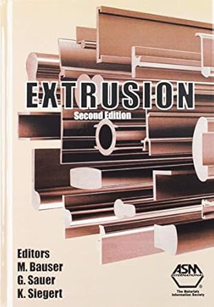 extrusion processes machinery tooling 1st edition kurt laue 0871700948, 978-0871700940