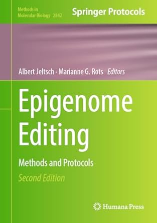 epigenome editing methods and protocols 2nd edition albert jeltsch ,marianne g rots 107164050x, 978-1071640500