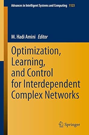 optimization learning and control for interdependent complex networks 1st edition m hadi amini 3030340937,