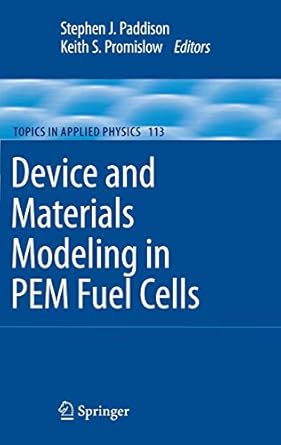 device and materials modeling in pem fuel cells 2009th edition stephen j paddison ,keith s promislow