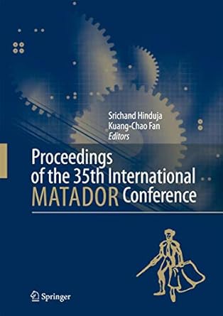 proceedings of the 35th international matador conference formerly the international machine tool design and