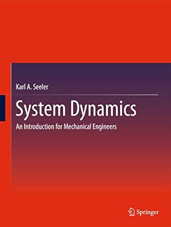 system dynamics an introduction for mechanical engineers 2014th edition karl a seeler 1461491517,