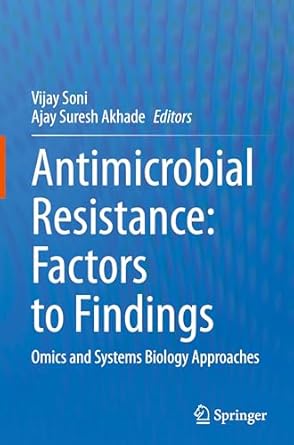 antimicrobial resistance factors to findings omics and systems biology approaches 1st edition vijay soni