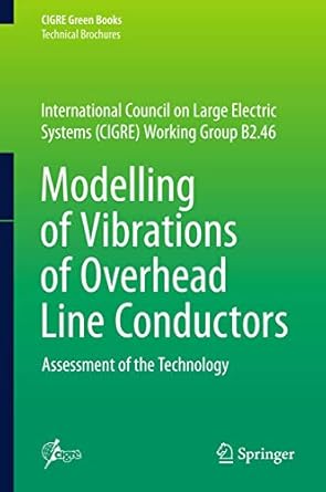 modelling of vibrations of overhead line conductors assessment of the technology 1st edition giorgio diana