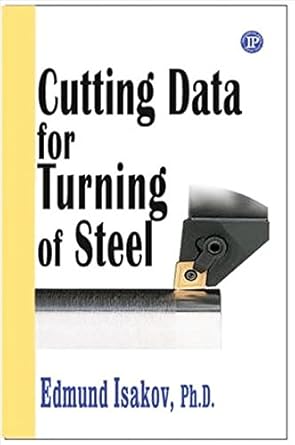 cutting data for turning of steel 2nd edition edmund isakov 0831133147, 978-0831133146