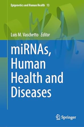 mirnas human health and diseases 2024th edition luis m vaschetto 3031647874, 978-3031647871