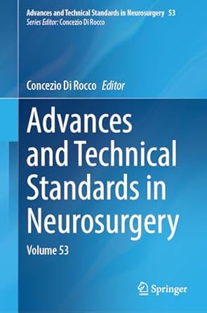 advances and technical standards in neurosurgery volume 53 2024th edition concezio di rocco 3031670760,