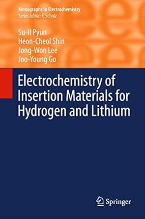 electrochemistry of insertion materials for hydrogen and lithium 2012th edition su il pyun ,heon cheol shin