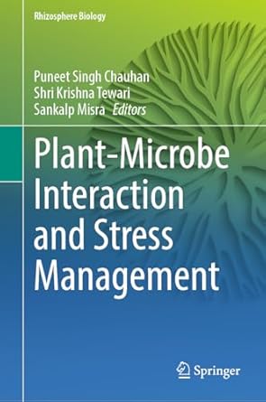 plant microbe interaction and stress management 2024th edition puneet singh chauhan ,shri krishna tewari