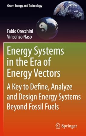 energy systems in the era of energy vectors a key to define analyze and design energy systems beyond fossil