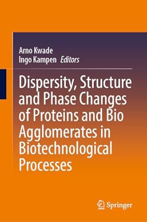 dispersity structure and phase changes of proteins and bio agglomerates in biotechnological processes 2024th