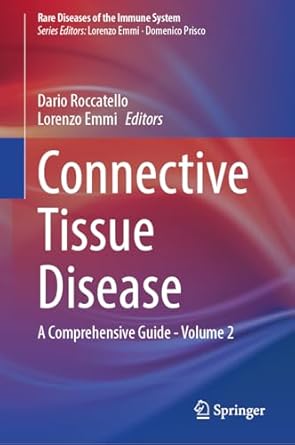 connective tissue disease a comprehensive guide volume 2 2024th edition dario roccatello ,lorenzo emmi