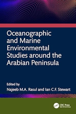 oceanographic and marine environmental studies around the arabian peninsula 1st edition najeeb m a rasul ,ian