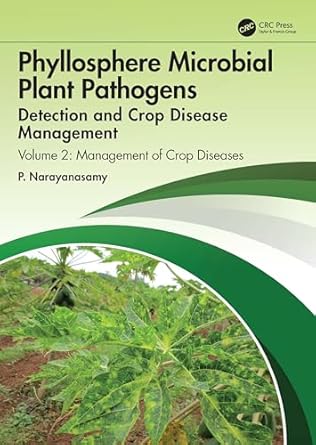 phyllosphere microbial plant pathogens detection and crop disease management 1st edition p narayanasamy