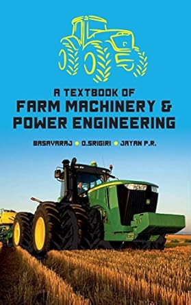 a textbook of farm machinery and power engineering 1st edition basavaraj ,d srigiri ,jayan p r 8183335020,