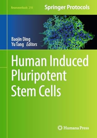 human induced pluripotent stem cells 1st edition baojin ding ,yu tang 1071639986, 978-1071639986