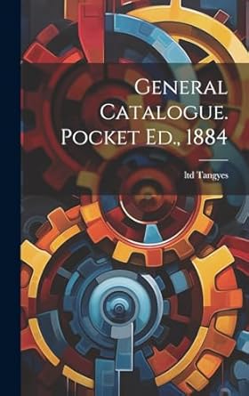 general catalogue pocket ed 1884 1st edition tangyes ltd 1019687975, 978-1019687970