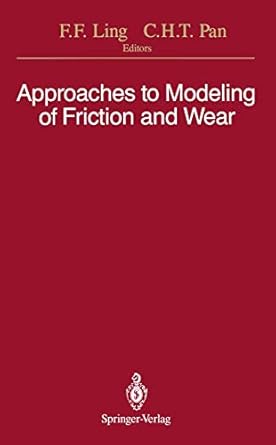 approaches to modeling of friction and wear proceedings of the workshop on the use of surface deformation