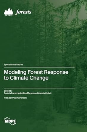 modeling forest response to climate change 1st edition daniela dalmonech ,gina marano ,alessio collalti