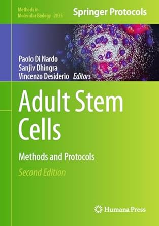 adult stem cells methods and protocols 1st edition paolo di nardo ,sanjiv dhingra ,vincenzo desiderio