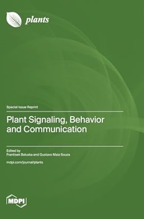 plant signaling behavior and communication 1st edition frantisek baluska ,gustavo maia souza 3725816174,